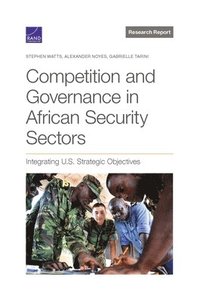 bokomslag Competition and Governance in African Security Sectors