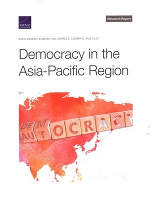 Rafiq Dossani, Eugeniu Han, Cortez A Cooper, Sale Lilly - Democracy in the Asia-Pacific Region, Häftad
