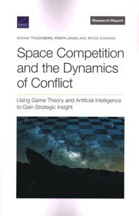 bokomslag Space Competition and the Dynamics of Conflict