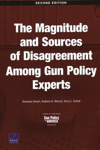 bokomslag The Magnitude and Sources of Disagreement Among Gun Policy Experts