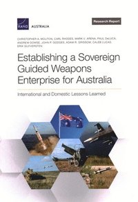 bokomslag Establishing a Sovereign Guided Weapons Enterprise for Australia