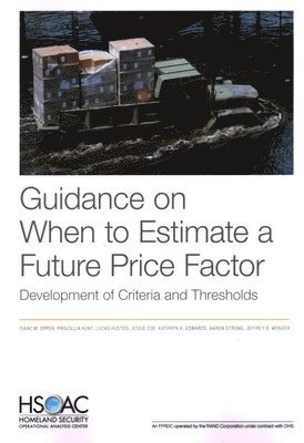Isaac M Opper, Priscillia Hunt, Lucas Husted, Jessie Coe, Kathryn a Edwards, Aaron Strong, Jeffrey B Wenger - Guidance on When to Estimate a Future Price Factor, Häftad