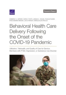 bokomslag Behavioral Health Care Delivery Following the Onset of the Covid-19 Pandemic