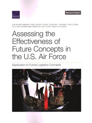 Assessing The Effectiveness Of Future Concepts In The U.s. Air Force 1