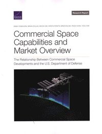 bokomslag Commercial Space Capabilities and Market Overview