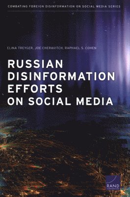 Elina Treyger, Joe Cheravitch - Russian Disinformation Efforts on Social Media, Häftad
