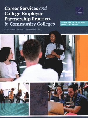 Rita T Karam, Charles A Goldman, Monica Rico - Career Services and College-Employer Partnership Practices in Community Colleges, Häftad