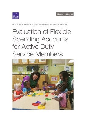 Evaluation of Flexible Spending Accounts for Active-Duty Service Members 1
