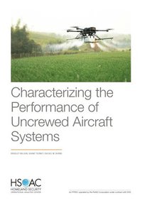 bokomslag Characterizing the Performance of Uncrewed Aircraft Systems