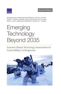 Bryan Boling, Benjamin Boudreaux, Alexis A Blanc, Christy Foran, Moon Kim, Kelly Klima, Erin N Leidy, Samantha McBirney, Danielle C Tarraf, Edward Geist - Emerging Technology Beyond 2035, Häftad