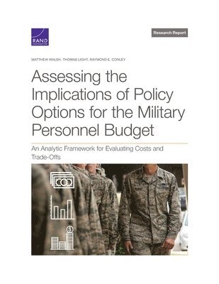Assessing the Implications of Policy Options for the Military Personnel Budget 1