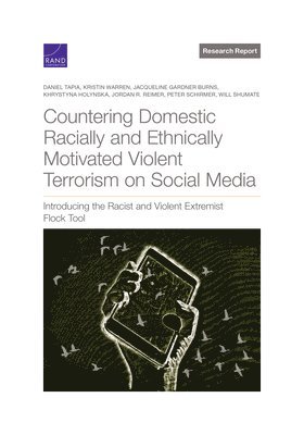 Countering Domestic Racially and Ethnically Motivated Violent Terrorism on Social Media 1