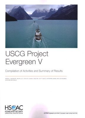 Aaron C Davenport, Michelle D Ziegler, Susan A Resetar, Scott Savitz, Katherine Anania, Melissa Bauman, Karishma McDonald - USCG Project Evergreen V, Häftad