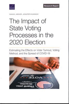 Samuel Absher, Jennifer Kavanagh - Impact of State Voting Processes in the 2020 Election, Häftad