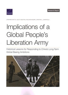 Stephen Watts, Scott Boston, Pauline Moore, Cristina L Garafola - Implications of a Global People's Liberation Army, Häftad