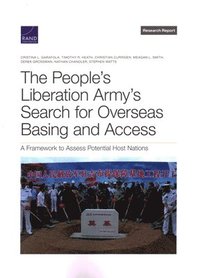 bokomslag The People's Liberation Army's Search for Overseas Basing and Access