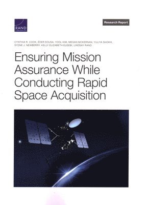 Ensuring Mission Assurance While Conducting Rapid Space Acquisition 1
