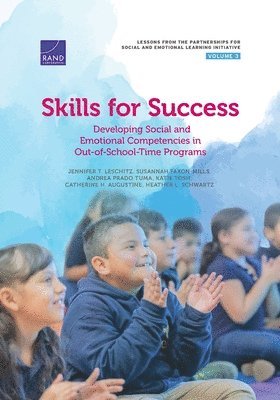 Jennifer T Leschitz, Susannah Faxon-Mills, Andrea Prado Tuma, Katie Tosh, Catherine H Augustine, Heather L Schwartz - Skills for Success, Häftad