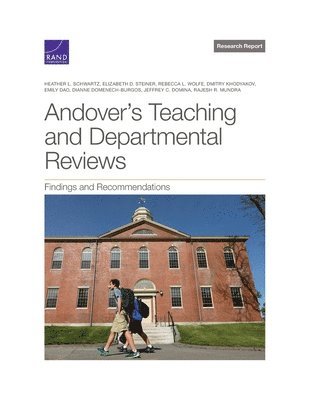 Heather L Schwartz, Elizabeth D Steiner, Rebecca L Wolfe, Dmitry Khodyakov, Emily Dao, Dianne Domenech-Burgos, Jeffrey C Domina, Rajesh R Mundra - Andover's Teaching and Departmental Reviews, Häftad