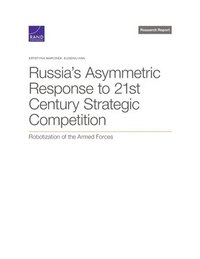 bokomslag Russia's Asymmetric Response to 21st Century Strategic Competition