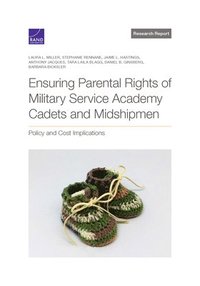 bokomslag Ensuring Parental Rights of Military Service Academy Cadets and Midshipmen