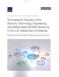 bokomslag Demographic Diversity of the Science, Technology, Engineering, and Mathematics (Stem) Workforce in the U.S. Department of Defense