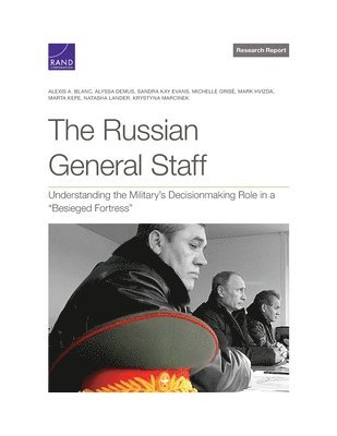 Alexis A Blanc, Alyssa Demus, Sandra Kay Evans, Michelle Grisé, Mark Hvizda, Marta Kepe, Natasha Lander, Krystyna Marcinek - Russian General Staff, Häftad