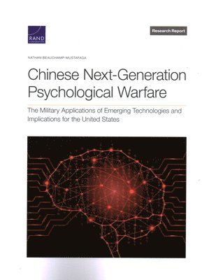 Nathan Beauchamp-Mustafaga - Chinese Next-Generation Psychological Warfare, Häftad