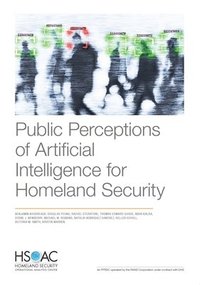 bokomslag Public Perceptions of Artificial Intelligence for Homeland Security