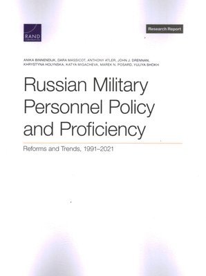 Anika Binnendijk, Dara Massicot, Anthony Atler, John J Drennan, Khrystyna Holynska, Katya Migacheva, Marek N Posard, Yuliya Shokh - Russian Military Personnel Policy and Proficiency, Häftad