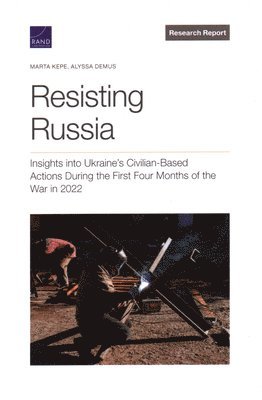 Marta Kepe, Alyssa Demus - Resisting Russia, Häftad