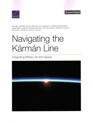 Michael Spirtas, Sarah Harting, Julia Brackup - Navigating the Karman Line, Häftad