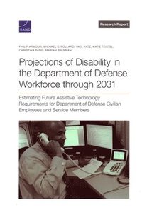 bokomslag Projections of Disability in the Department of Defense Workforce Through 2031