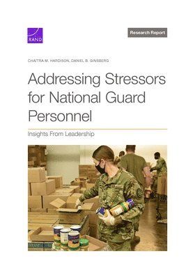 Chaitra M Hardison, Daniel B Ginsberg - Addressing Stressors for National Guard Personnel, Häftad
