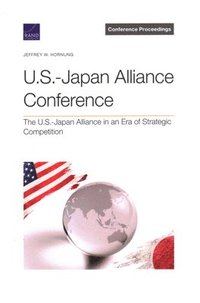 bokomslag U.S.-Japan Alliance Conference