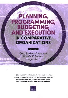 Megan McKernan, Stephanie Young, Ryan Consaul, Michael Simpson, Sarah W Denton, Anthony Vassalo, William Shelton, Devon Hill, Raphael S Cohen, John P Godges, Heidi Peters, Lauren Skrabala - Planning, Programming, Budgeting, and Execution in Comparative Organizations, Häftad
