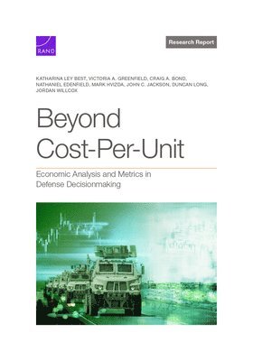 Katharina Ley Best, Victoria A Greenfield, Craig A Bond - Beyond Cost-per-Unit, Häftad