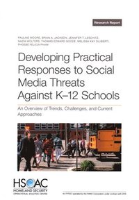 bokomslag Developing Practical Responses to Social Media Threats Against K-12 Schools