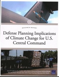 bokomslag Defense Planning Implications of Climate Change for U.S. Central Command