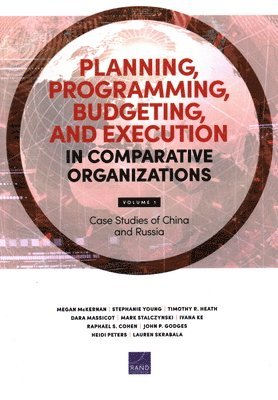Megan McKernan, Stephanie Young, Timothy R Heath, Dara Massicot, Mark Stalczynski, Ivana Ke, Raphael S Cohen, John P Godges, Heidi Peters, Lauren Skrabala - Planning, Programming, Budgeting, and Execution in Comparative Organizations, Häftad