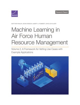 Matthew Walsh, Sean Robson, Albert A Robbert, David Schulker - Machine Learning in Air Force Human Resource Management, Häftad