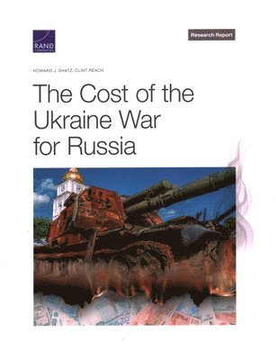 Howard J Shatz, Clint Reach - Cost of the Ukraine War for Russia, Häftad