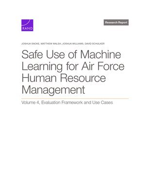Joshua Snoke, Matthew Walsh, Joshua Williams, David Schulker - Safe Use of Machine Learning for Air Force Human Resource Management, Häftad