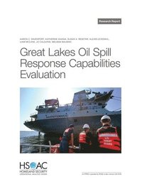 bokomslag Great Lakes Oil Spill Response Capabilities Evaluation