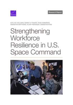 Strengthening Workforce Resilience in U.S. Space Command 1
