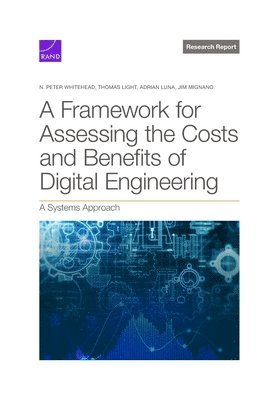 Framework for Assessing the Costs and Benefits of Digital Engineering 1