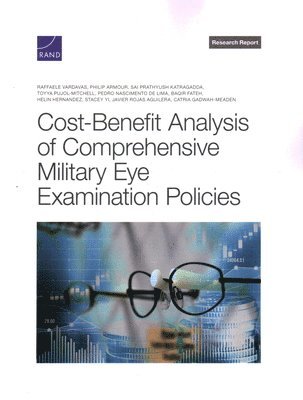 Cost-Benefit Analysis of Comprehensive Military Eye Examination Policies 1