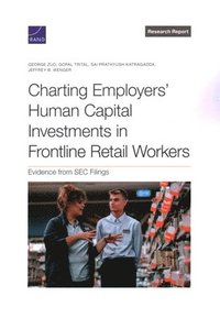 bokomslag Charting Employers' Human Capital Investments in Frontline Retail Workers: Evidence from SEC Filings