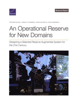 Stephen Dalzell, Daniel B Ginsberg, Jonathan Welch, Ryan Haberman - Operational Reserve for New Domains, Häftad