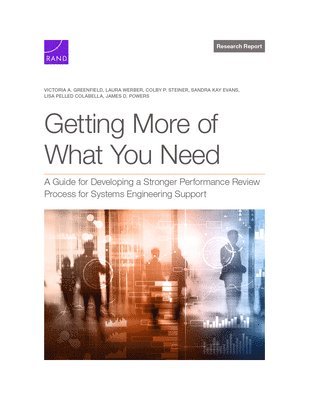 Victoria A Greenfield, Laura Werber, Colby P Steiner - Getting More of What You Need, Häftad